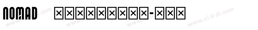 Nomad   波西米亚无衬线字体字体转换